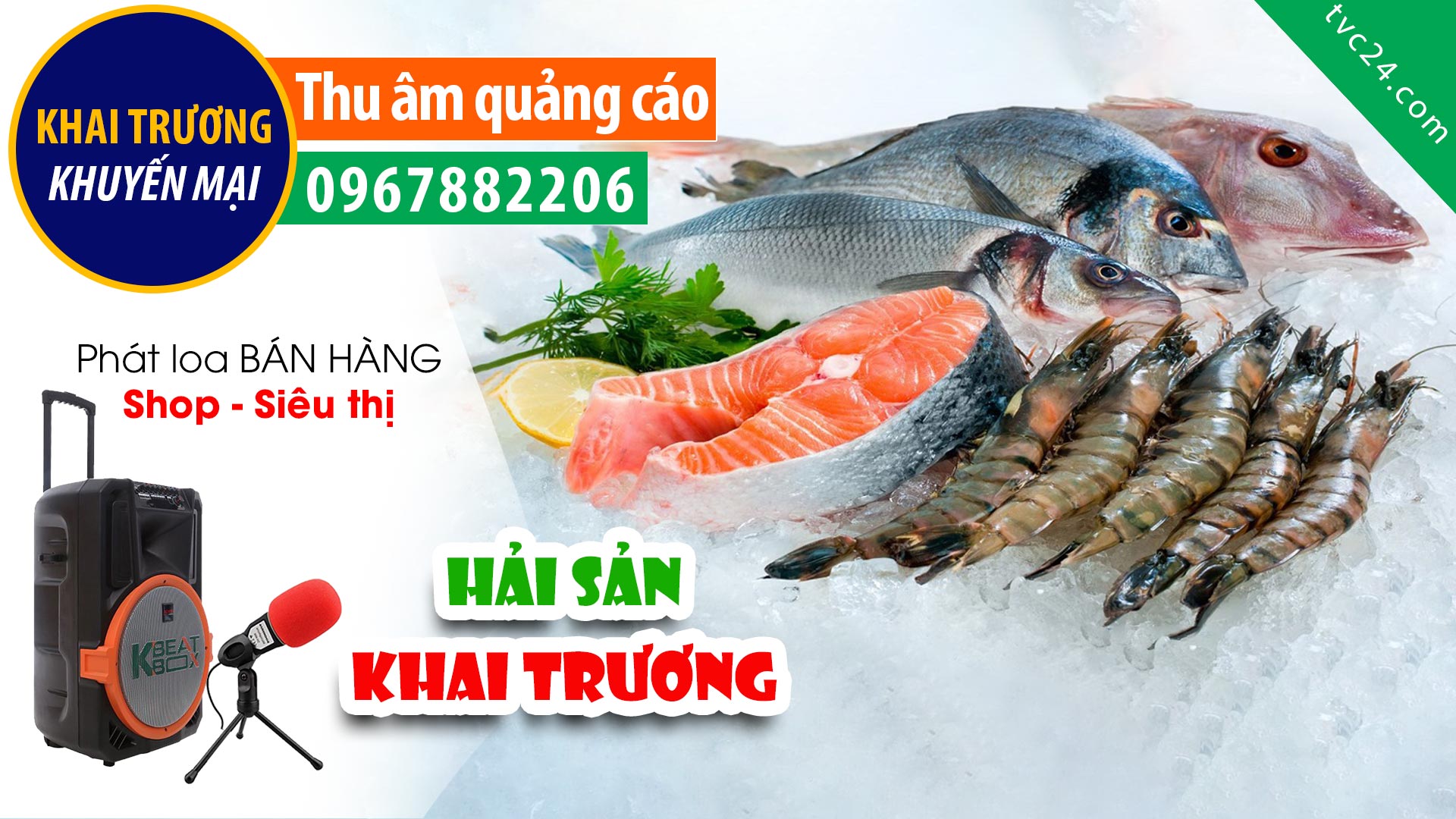 Thu âm Quảng cáo KHAI TRƯƠNG cửa hàng Hải sản Đại Dương Xanh MC đọc KHUYẾN MẠI