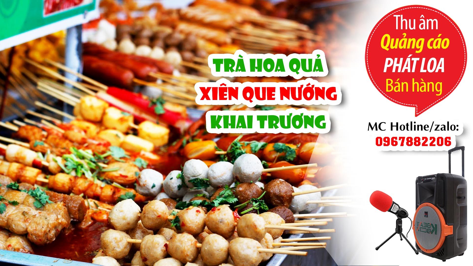 Thu âm quảng cáo khai trương bán Trà hoa quả Xiên Que nướng thơm ngon