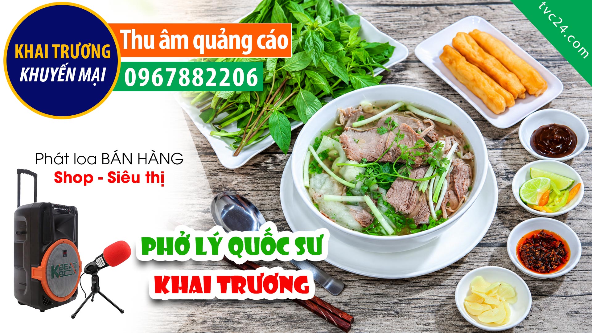  Thu âm KHAI TRƯƠNG Phở Lý Quốc Sư Quốc Oai TVC24 đọc khuyến mại giảm giá