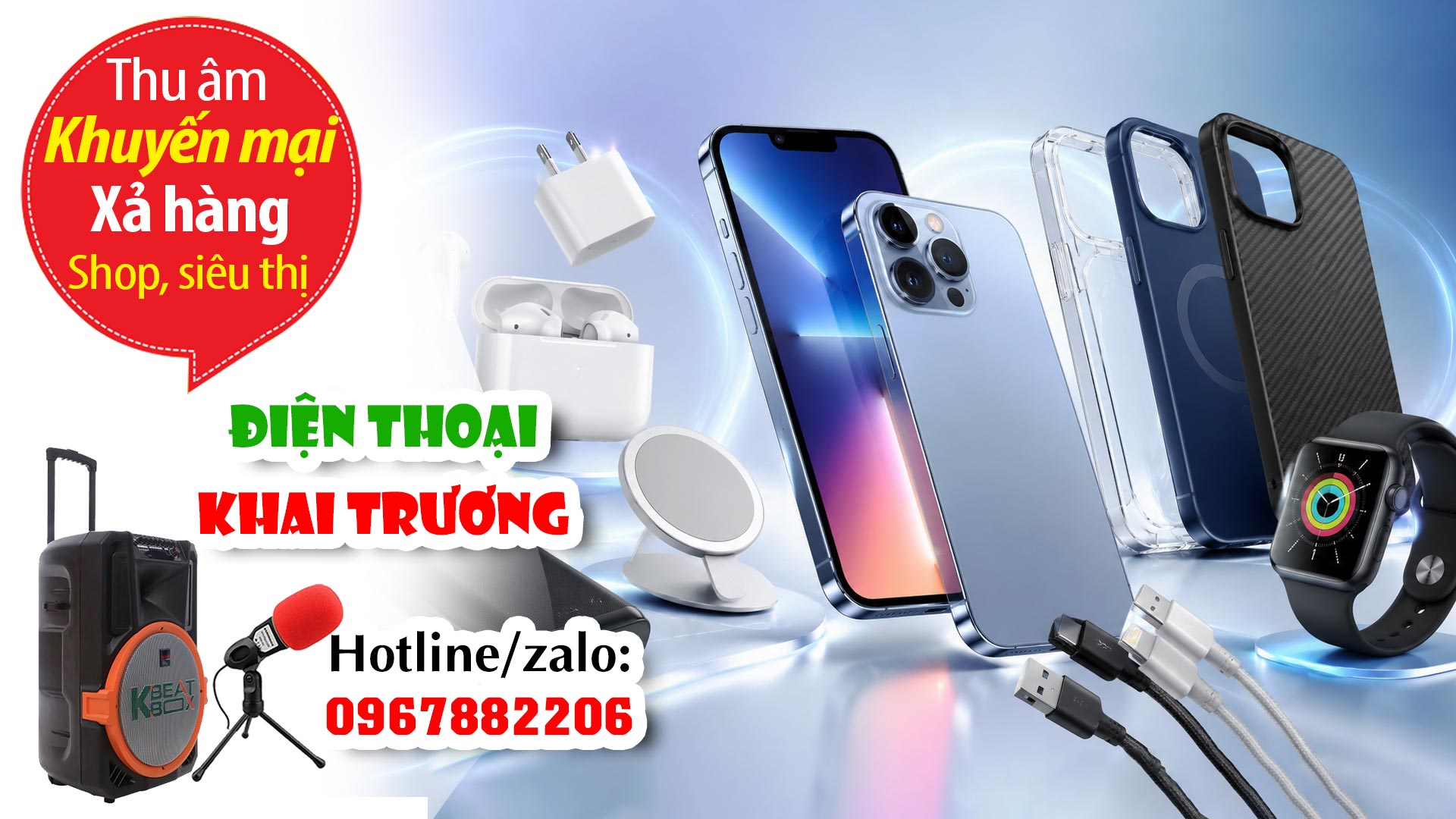 Thu âm Quảng cáo cửa hàng điện thoại phụ kiện cáp sạc sửa chữa điện thoại ép kính Quyết Duyên mobile