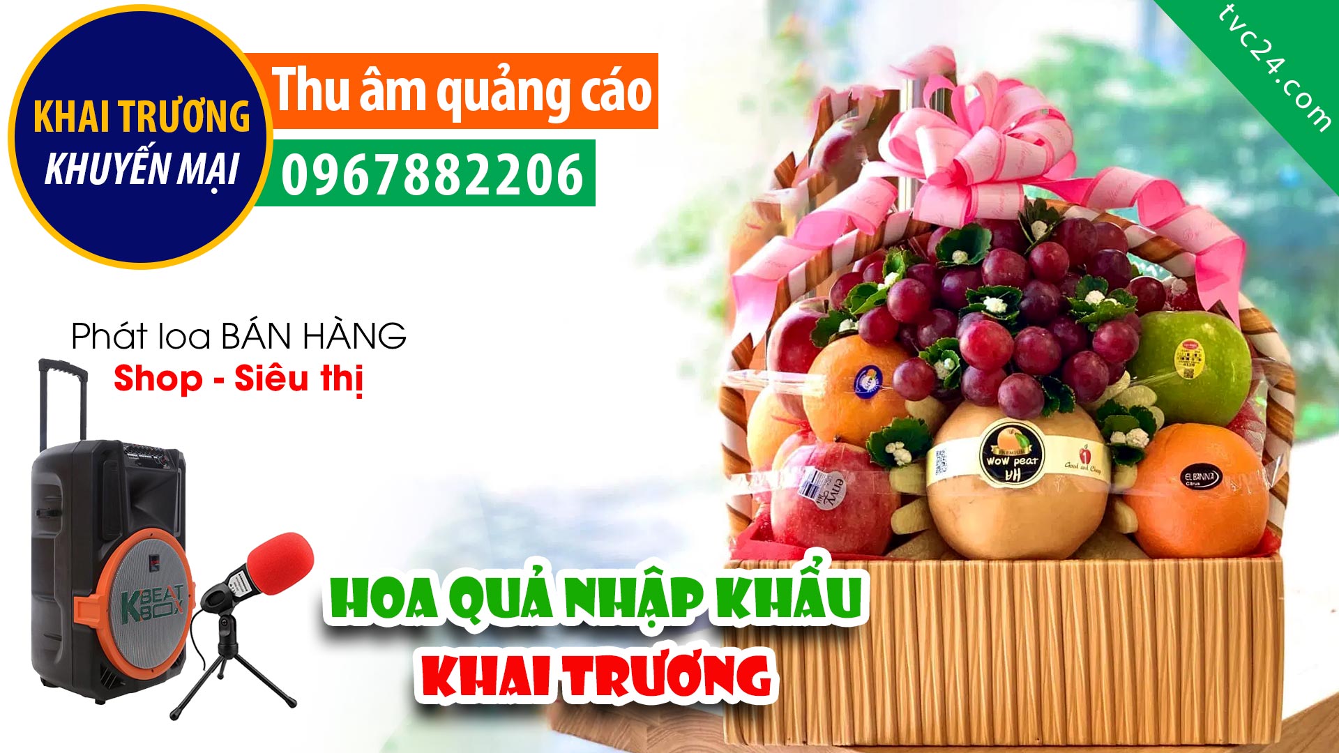 Thu âm Quảng cáo khai trương bán hàng Hoa quả nhập khẩu EUS Fruit Bình Dương