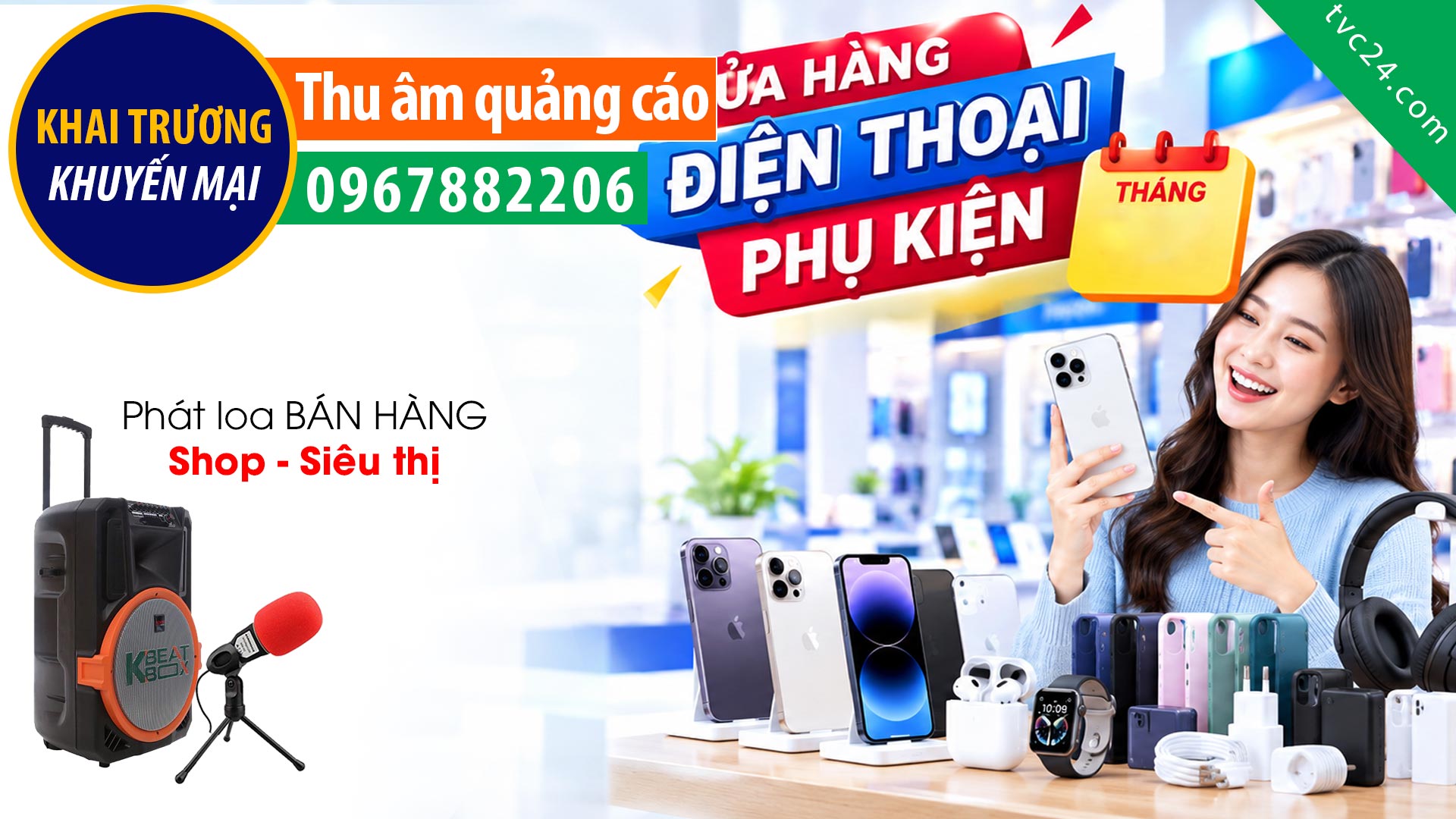Thu âm Quảng cáo KHAI TRƯƠNG Cửa hàng điên thoại phụ kiện Việt com TVC24 MC đọc khuyến mại