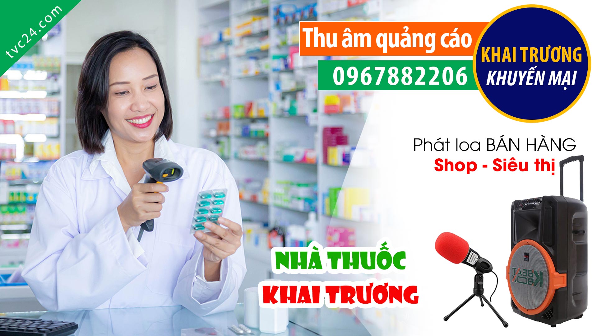 Ghi âm KHAI TRUONG nhà thuốc Thanh Bình TVC24 đọc Quảng cáo