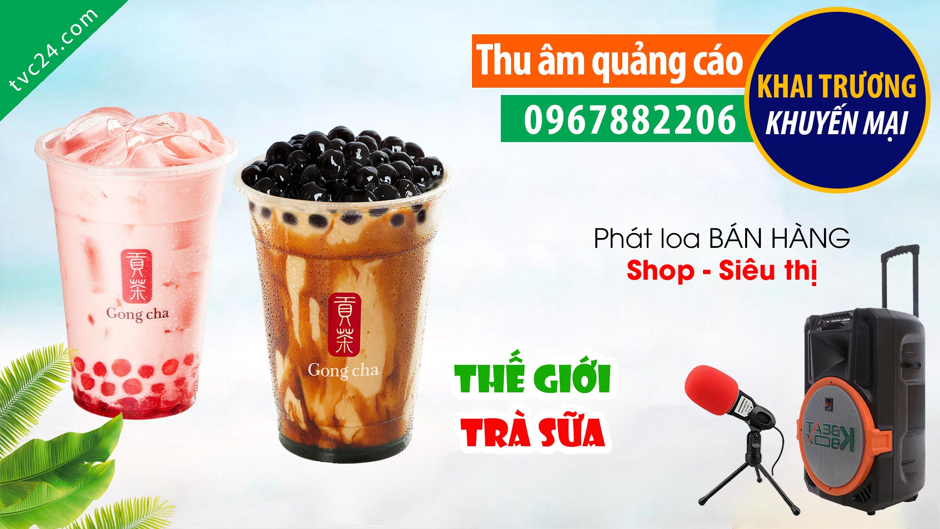  Thu âm Quảng cáo cửa hàng trà sữa Gong cha Thế Giới Chè