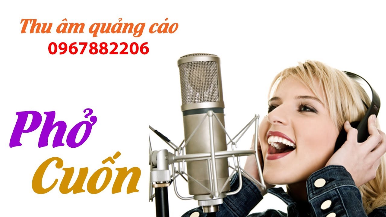 Thu âm quảng cáo phát thanh: Tối nay ăn gì - Phở Cuốn